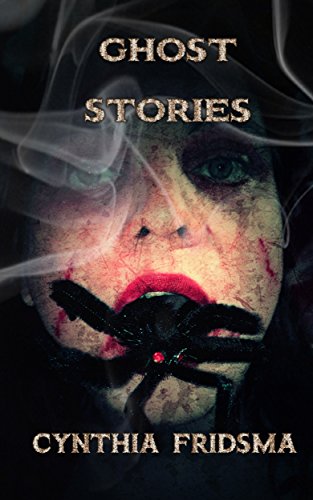 Ghost Stories by Cynthia Fridsma